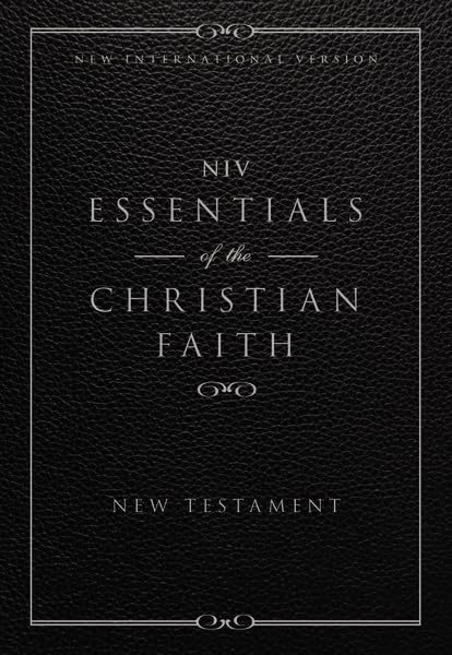 NIV Essentials of the Christian Faith, New Testament by Zondervan