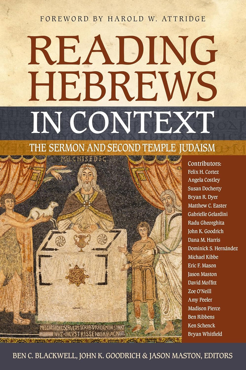 Reading Hebrews in Context: The Sermon and Second Temple Judaism by Ben C. Blackwell, Jason Maston