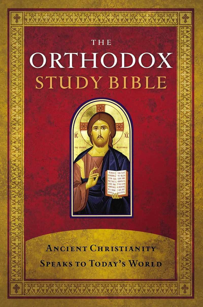 The Orthodox Study Bible: Ancient Christianity Speaks to Today's World  by Thomas Nelson