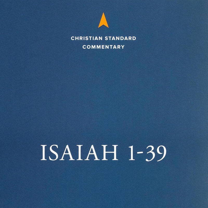 Isaiah 1–39: The Christian Standard Commentary by Gary V. Smith