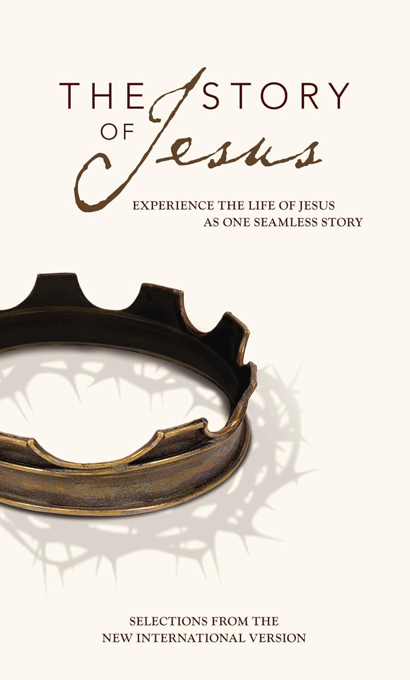 The Story of Jesus: Experience the Life of Jesus As One Seamless Story by Zondervan