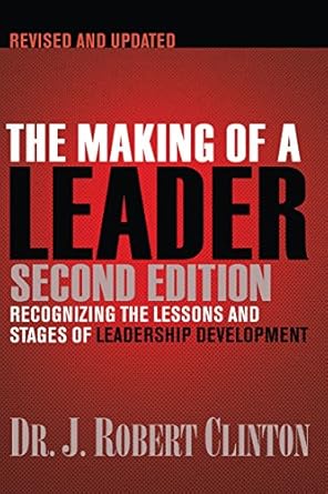 The Making of a Leader (Second Edition) by Robert Clinton