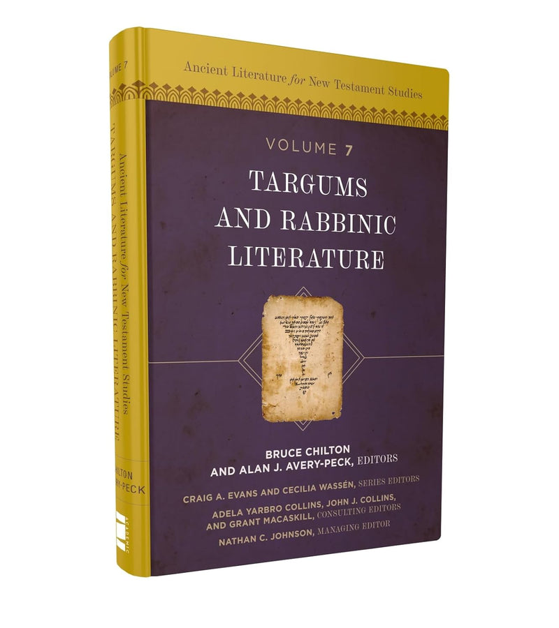 Title: Targums and Rabbinic Literature: Ancient Literature for New Testament Studies, Volume 7 by Bruce Chilton
