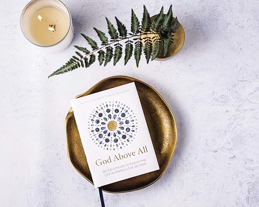 God Above All: 90 Devotions to Know the Life‑Altering Love of God by Zondervan