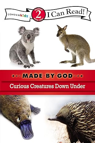 Curious Creatures Down Under: Level 2 (I Can Read! / Made By God) by Zondervan