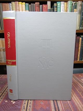 Galatians: An Exegetical and Theological Exposition of Holy Scripture by Timothy George