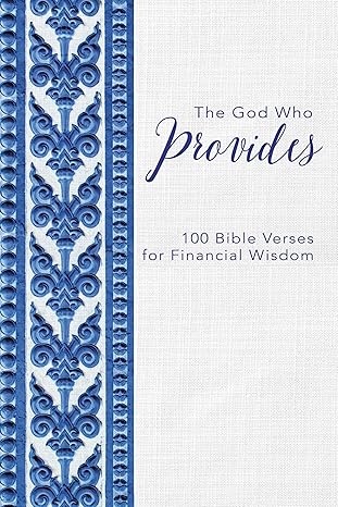 The God Who Provides: 100 Bible Verses for Financial Wisdom by Zondervan