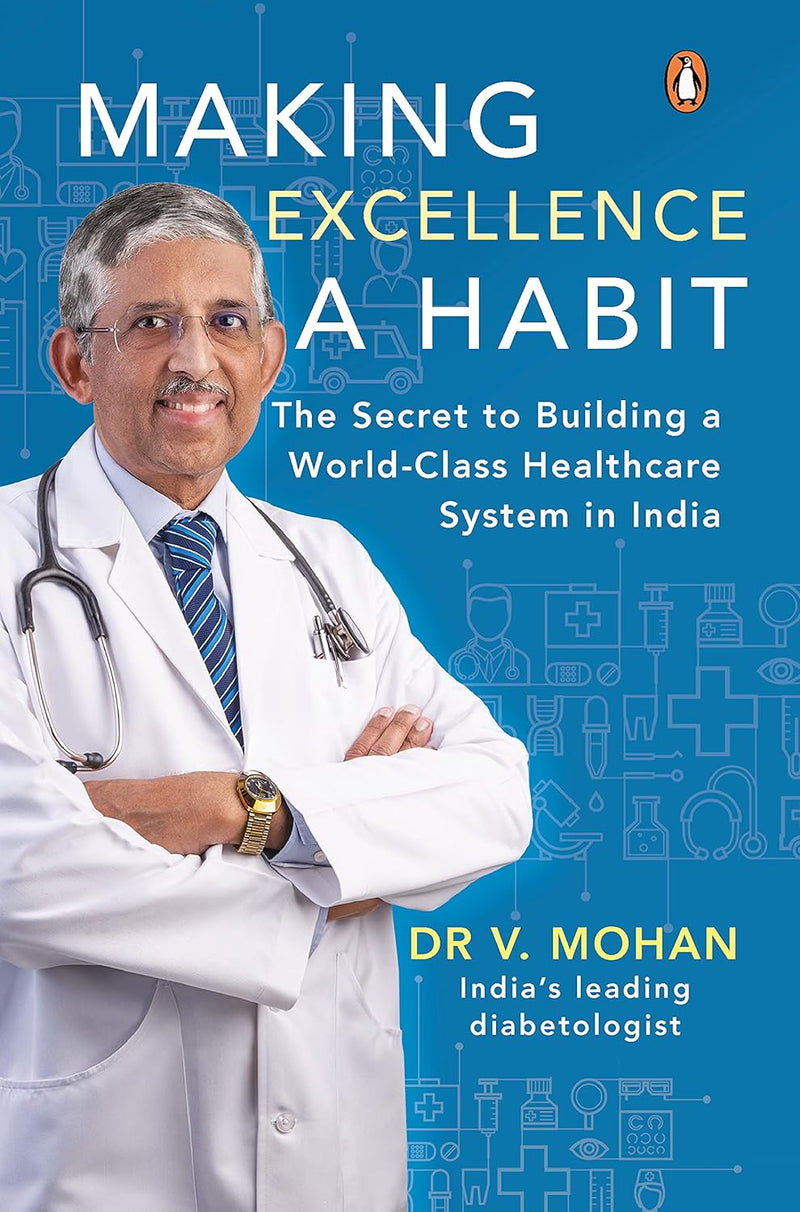 MAKING EXCELLENCE A HABIT BY Dr. V. Mohan