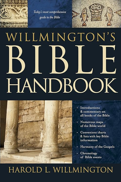Willmington’s Bible Handbook  by Harold L. Willmington
