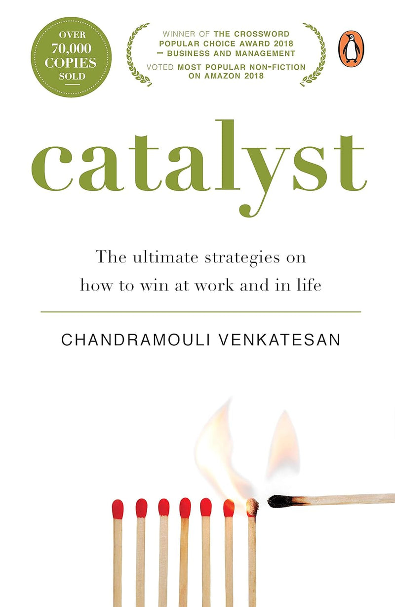 Catalyst: The Ultimate Strategies on How to Win at Work and in Life by Chandramouli Venkatesan