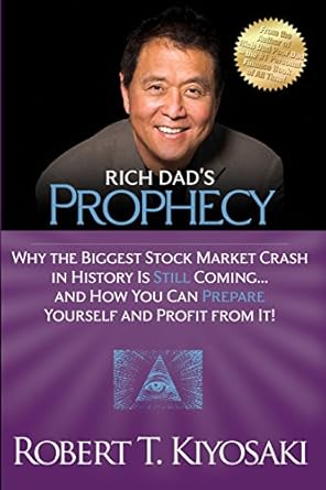 Rich Dad's Prophecy  by Robert T. Kiyosaki