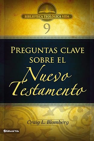3 Preguntas claves sobre el Nuevo Testamento by Craig L. Blomberg