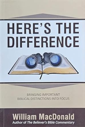 Here’s the Difference  by William MacDonald