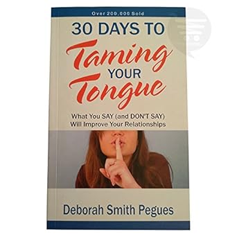 30 Days to Taming Your Tongue by Deborah Smith Pegues