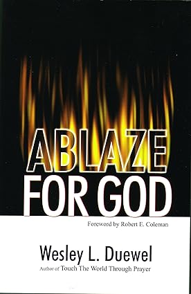 Ablaze for God by Wesley Duewel L