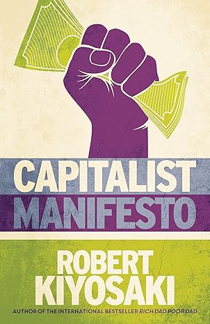 Capitalist Manifesto by Robert T. Kiyosaki