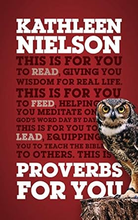 Proverbs For You: Giving You Wisdom for Real Life (God's Word For You) by Kathleen B. Nielson