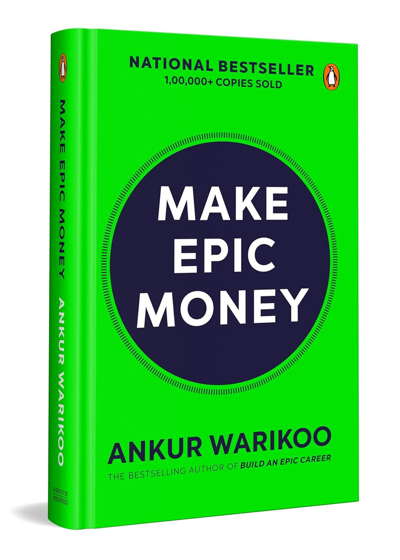 Make Epic Money: More than One Lakh Copies Sold by Ankur Warikoo in Hardcover