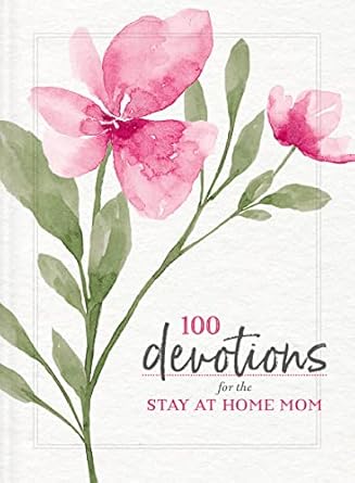 100 Devotions for the Stay-at-Home Mom by Zondervan