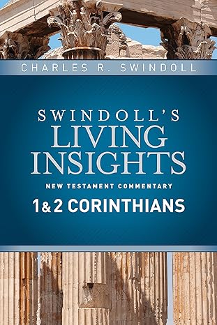 Insights On 1 &amp; 2 Corinthians by Charles R. Swindoll