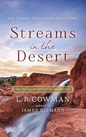 Streams in the Desert: 366 Daily Devotional Readings by L.B. Cowman