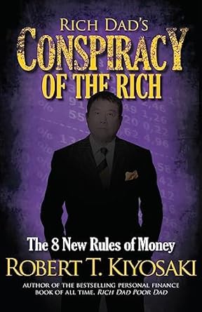 Rich Dad's Conspiracy of the Rich (International Edition)  by Robert T. Kiyosaki