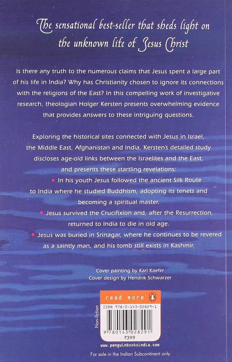 Jesus lebte in Indien: Sein unbekanntes Leben vor und nach der Kreuzigung von Holger Kersten