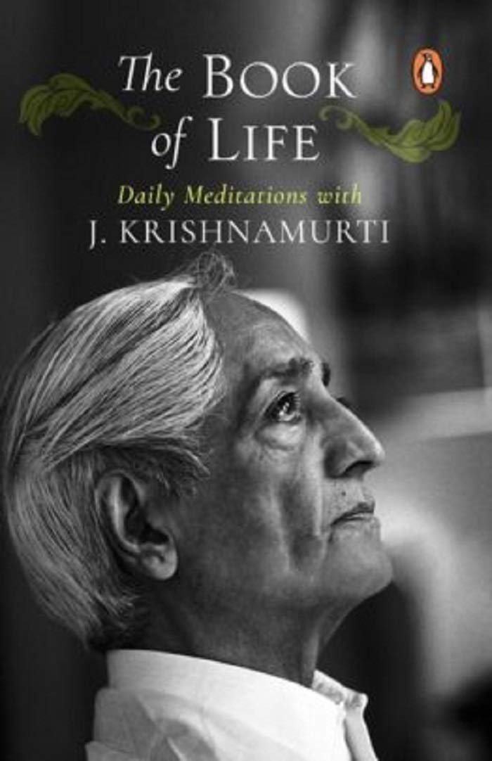 The Book of Life: Daily Meditations with Krishnamurti by J. Krishnamurti