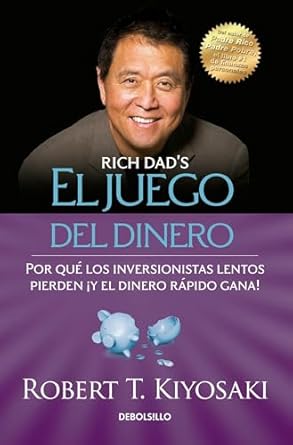 El juego del dinero: ¿Por qué los inversionistas lentos pierden y el dinero rápido gana? by Robert T. Kiyosaki