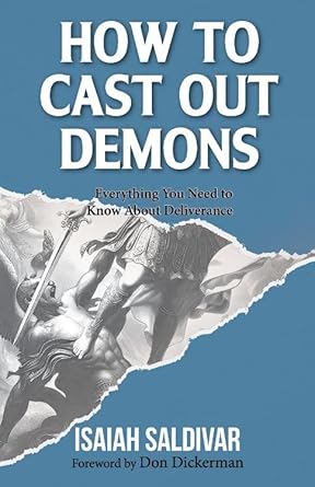 How to Cast Out Demons by Isaiah Saldivar