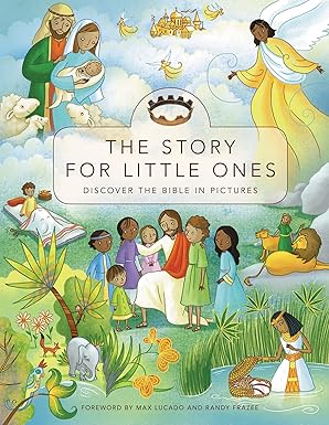 The Story for Little Ones: Discover the Bible in Pictures by Josee Masse