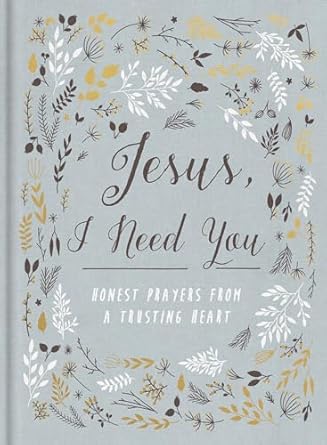 Jesus, I Need You by Zondervan
