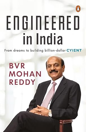 Engineered in India: From Dreams to Billion-Dollar Cyient by B.V.R. Mohan Reddy