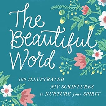 The Beautiful Word: Revealing the Goodness of Scripture by Zondervan