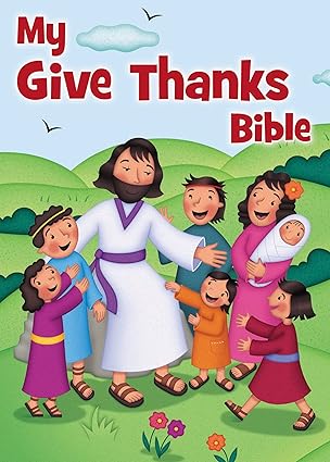 My Give Thanks Bible by Christine M. Schneider