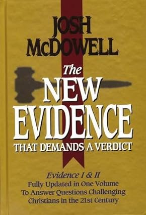 The New Evidence That Demands a Verdict by Josh McDowell