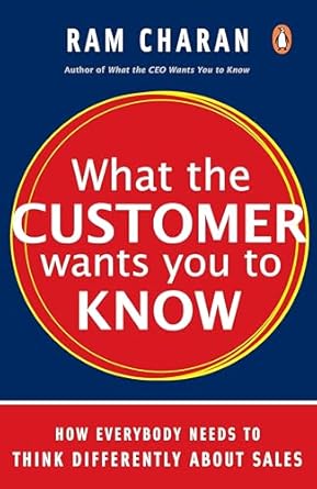 What The Customer Wants You-PB by Ram Charan