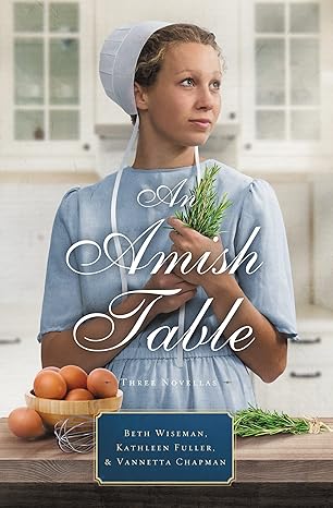 An Amish Table: A Recipe for Hope, Building Faith, Love in Store by Beth Wiseman