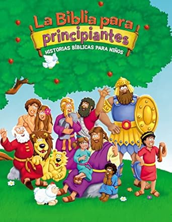 La Biblia para principiantes: Historias bíblicas para niños by Graciela Lelli