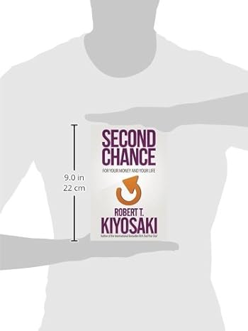 Second Chance: For Your Money, Your Life and Our World by Robert T. Kiyosaki