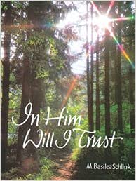In Him Will I Trust by Basilea Schlink