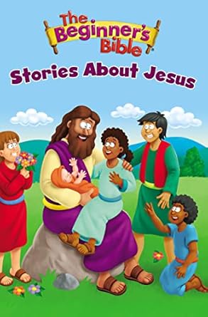 The Beginner's Bible Stories about Jesus by The Beginner's Bible
