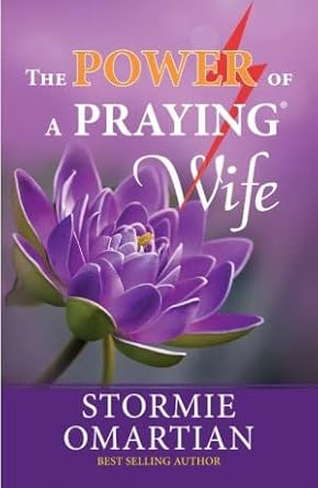 The Power of a Praying Wife by Stormie Omartian