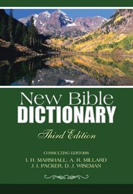 New Bible Dictionary (Third Edition) by D. J. Wiseman,