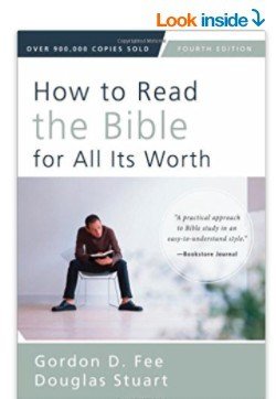 How to Read the Bible for All Its Worth (3rd Edition)  by Gordon D. Fee, Douglas Stuart