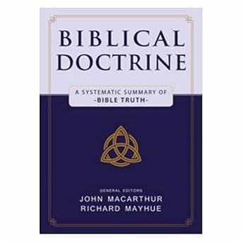 Biblical Doctrine by John MacArthur