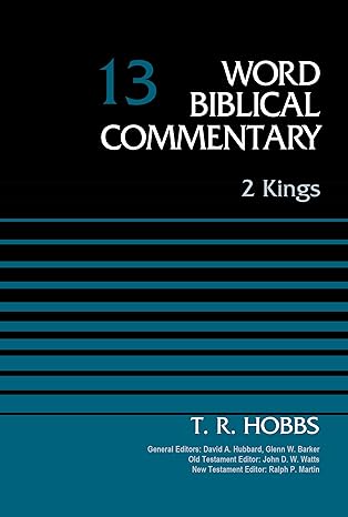 Kings, Volume 13 (Word Biblical Commentary) by John D. W. Watts