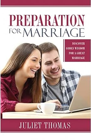 Preparation for Marriage by  Juliet Thomas