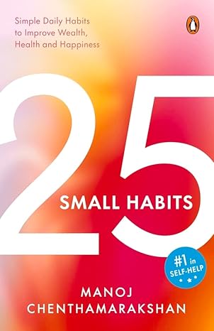 25 Small Habits by Manoj Chenthamarakshan in Paperback