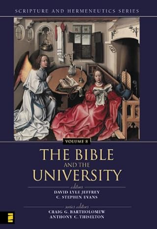 The Bible and the University by David Lyle Jeffrey